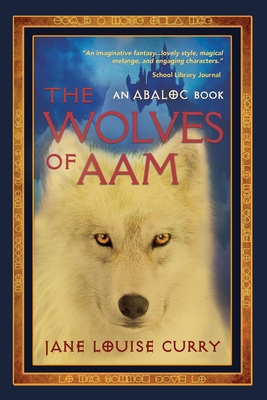 The Wolves of Aam (Abaloc Book 7) - Curry, Jane Louise