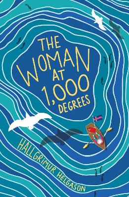 The Woman at 1,000 Degrees: The International Bestseller - Helgason, Hallgrmur, and FitzGibbon, Brian (Translated by)