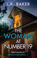 The Woman at Number 19: A gripping psychological thriller from J.A. Baker