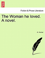 The Woman He Loved. a Novel.