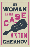 The Woman in the Case: Newly translated and Annotated