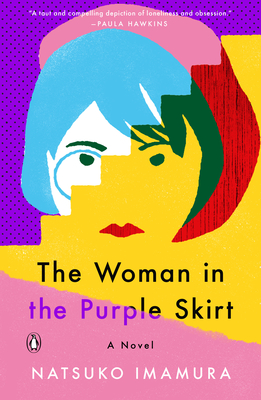 The Woman in the Purple Skirt - Imamura, Natsuko, and North, Lucy (Translated by)