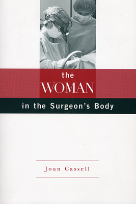 The Woman in the Surgeon's Body - Cassell, Joan