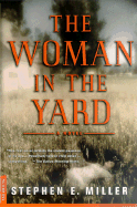 The Woman in the Yard - Miller, Stephen