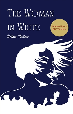 The Woman in White - Collins, Wilkie