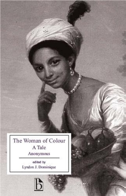 The Woman of Colour: A Tale - Dominique, Lyndon J. (Editor)