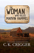 The Woman Who Killed Marvin Hammel: The Woman Who