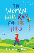 The Woman Who Ran For The Hills: A brilliant laugh-out-loud book club pick from Carmen Reid