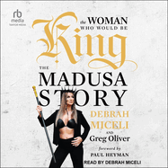 The Woman Who Would Be King: The Madusa Story