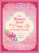 The Woman's Secret of a Happy Life for Morning & Evening