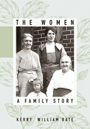 The Women: A Family Story