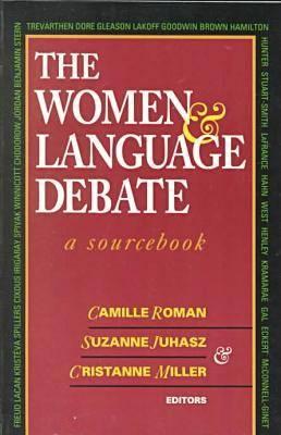 The Women and Language Debate: A Sourcebook - Juhasz, Suzanne (Editor)