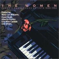 The Women (Classic Female Jazz Artists: 1939-1952) - Various Artists