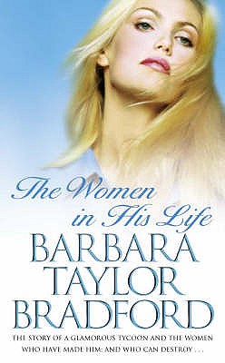 The Women in His Life - Bradford, Barbara Taylor