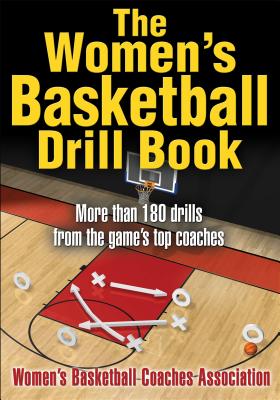 The Women's Basketball Drill Book - Women's Basketball Coaches Association (Editor)