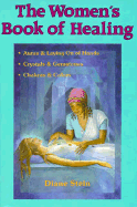 The Women's Book of Healing the Women's Book of Healing - Stein, Diane