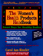 The Women's Health Products Handbook: Smart Buys for Healthy Bodies
