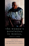 The Women's Revolution in Mexico, 1910-1953