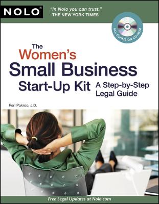 The Women's Small Business Start-Up Kit: A Step-By-Step Legal Guide - Pakroo, Peri H, J.D.