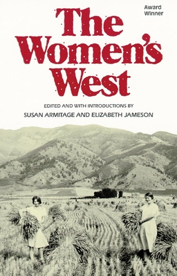 The Women's West - Armitage, Susan (Editor), and Jameson, Elizabeth (Editor)