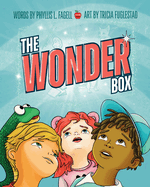 The Wonder Box: A Children's Book about Imagination, Creativity, and Friendship