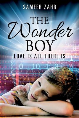 The Wonder Boy: Love Is All There Is - Zahr, Sameer