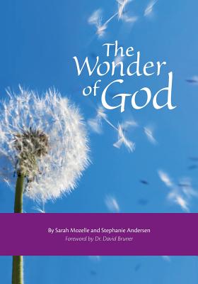 The Wonder of God - Andersen, Stephanie, and Mozelle, Sarah