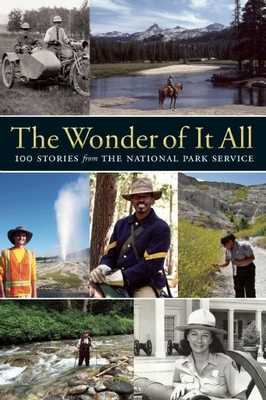 The Wonder of It All: 100 Stories from the National Park Service - Conservancy, Yosemite (Editor)
