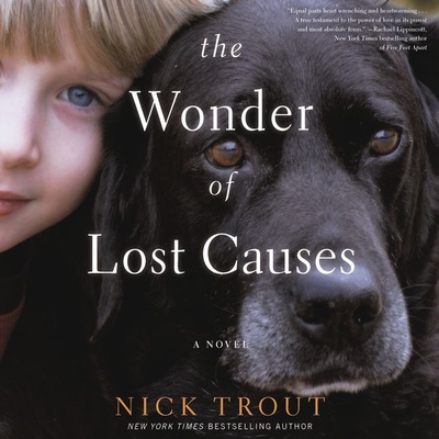 The Wonder of Lost Causes - Trout, Nick, and Delaine, Christina (Read by)