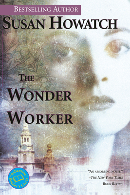 The Wonder Worker - Howatch, Susan