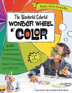 The Wonderful Colorful Wonder Wheel of Color: Activities, Stickers, Poster & More