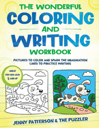 The Wonderful Coloring and Writing Workbook: Pictures to Color and Spark the Imagination - Lines to Practice Writing