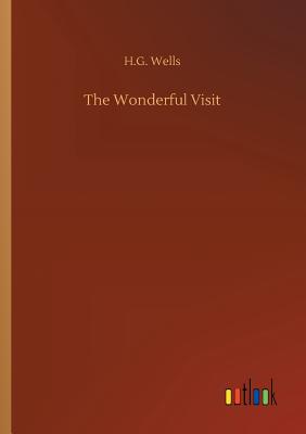 The Wonderful Visit - Wells, H G