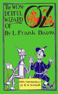 The Wonderful Wizard of Oz: With Commentary by R.W. Schmidt