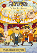 The Wonderful World of Words: The King Goes Dancing: Volume 8