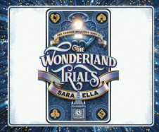 The Wonderland Trials: Volume 1