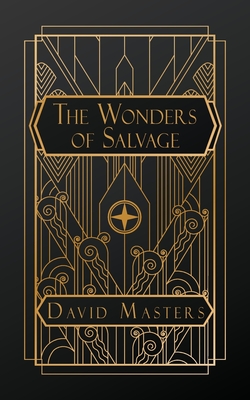 The Wonders of Salvage - Masters, David