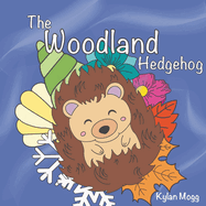 The Woodland Hedgehog