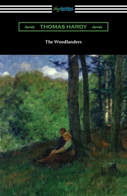 The Woodlanders - Hardy, Thomas