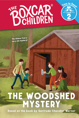 The Woodshed Mystery (the Boxcar Children: Time to Read, Level 2) - Warner, Gertrude Chandler (Creator)