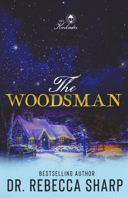 The Woodsman - Sharp, Rebecca, Dr.