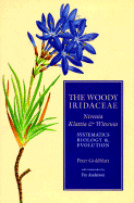 The Woody Iridaceae: Nivenia, Klattia, and Witsenia: Systematics, Biology & Evolution - Goldblatt, Peter, and Nivenia, and Klattia, and Witsenia