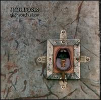 The Word as Law - Neurosis