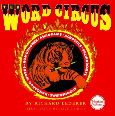 The Word Circus - Lederer, Richard, Ph.D.