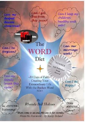 The Word Diet: 30 Days of Faith - Creating Your Extraordinary Life with the Spoken Word, Book I - Ireland, Kathy (Foreword by), and Holmes Sr, Tracy, and Holmes, Rhonda Bell