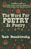 The Word For Poetry Is Poetry