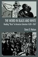 'The Word in Black and White': Reading `Race' in American Literature, 1638-1867