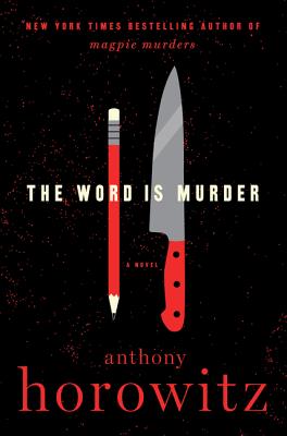The Word Is Murder - Horowitz, Anthony