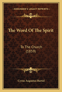 The Word of the Spirit: To the Church (1859)