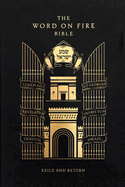 The Word on Fire Bible: Exile and Return Volume 5